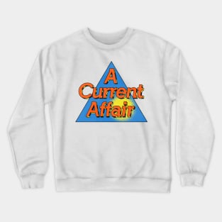 A Current Affair Defunct 80s Tabloid News Crewneck Sweatshirt